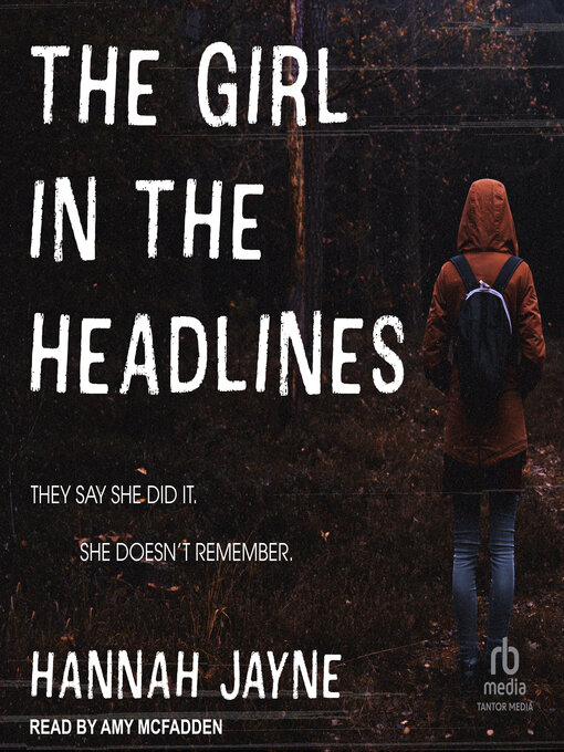 Title details for The Girl in the Headlines by Hannah Jayne - Available